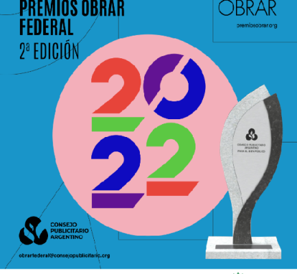 Consejo Publicitario Argentino lanza la 2ª edición los Premios Obrar Federal 2022