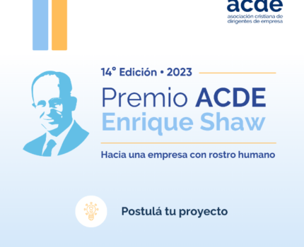 Premio Enrique Shaw: ACDE distinguirá proyectos de empresas que generan un fuerte impacto social